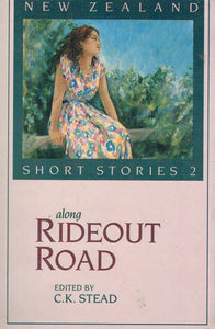 New Zealand Short Stories 2nd: Along Rideout Road