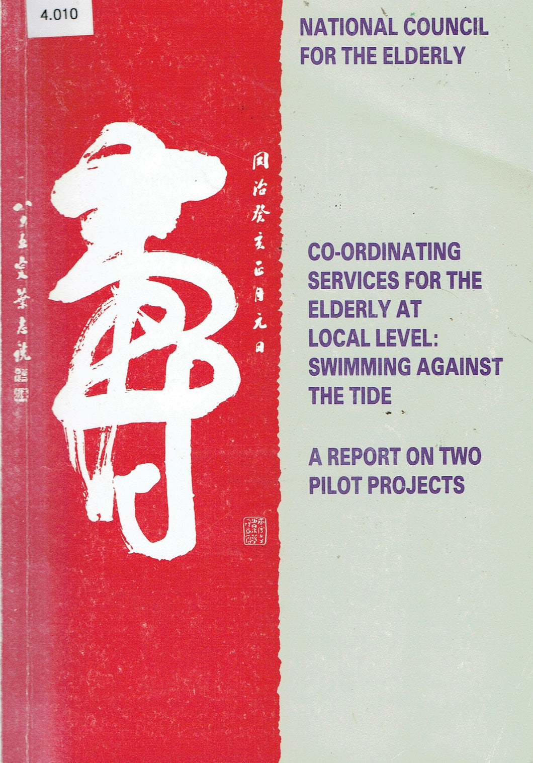 Co-Ordinating Services for the Elderly at Local Level: Swimming Against The Tide - A Report on Two Pilot Projects. National Council for the Elderly Report No. 23