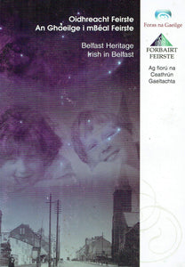 Oidhreacht Feirste - An Ghaeilge i mBéal Feirste - Belfast Heritage: Irish in Belfast