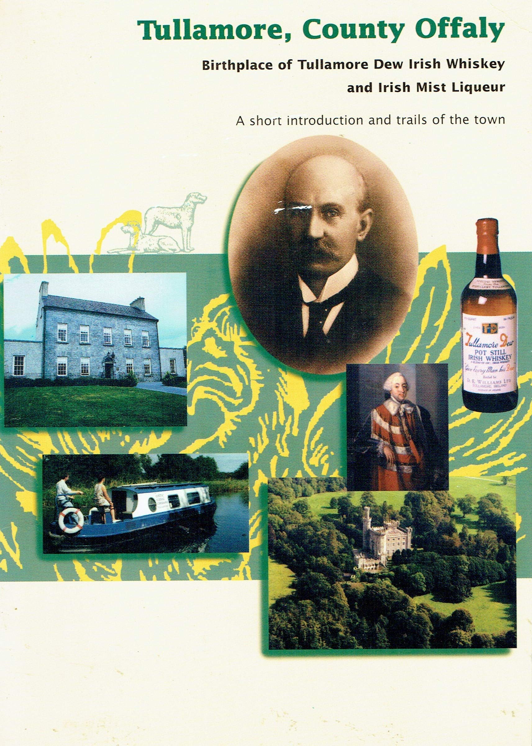 Tullamore, Birthplace of Tullamore Dew Irish Whiskey and Irish Mist Liqueur: a Short Introduction and Trails of the Town
