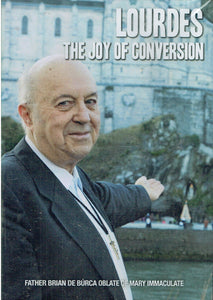 Lourdes: The Joy of Conversion