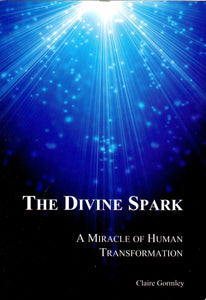 The Divine Spark: A Miracle of Human Transformation