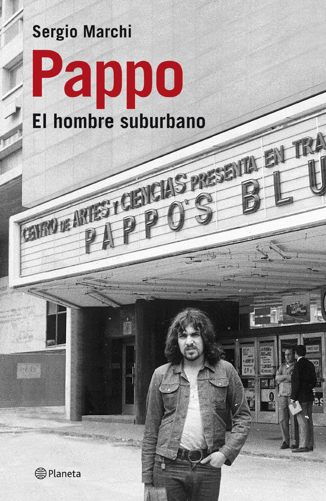 Pappo Biografía Del Hombre Suburbano