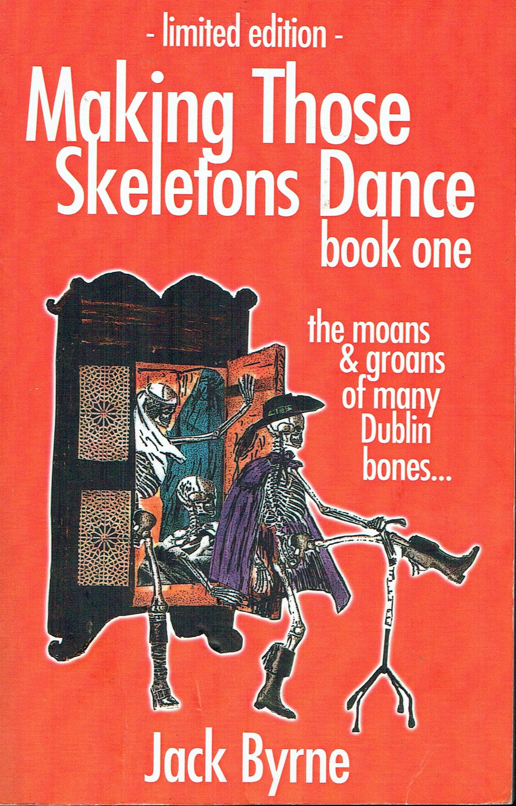 Making Those Skeletons Dance, Book One: The Moans and Groans of Many Dublin Bones