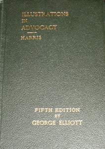 Illustrations In Advocacy With An Analysis Of The Speeches Of Mr Hawkins, Qc