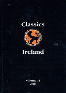 Classics Ireland - Journal of the Classical Association of Ireland, Volume 11, 2004