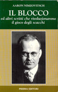 Il Blooco ed altri scritti che rivoluzionarono il gioco degli scacchi