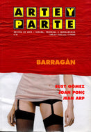 Artey Parte No 36: Revista de Arte - España, Portugal e Iberoamérica. Barragán, Susy Gómez, Joan Ponç, Jean Arp