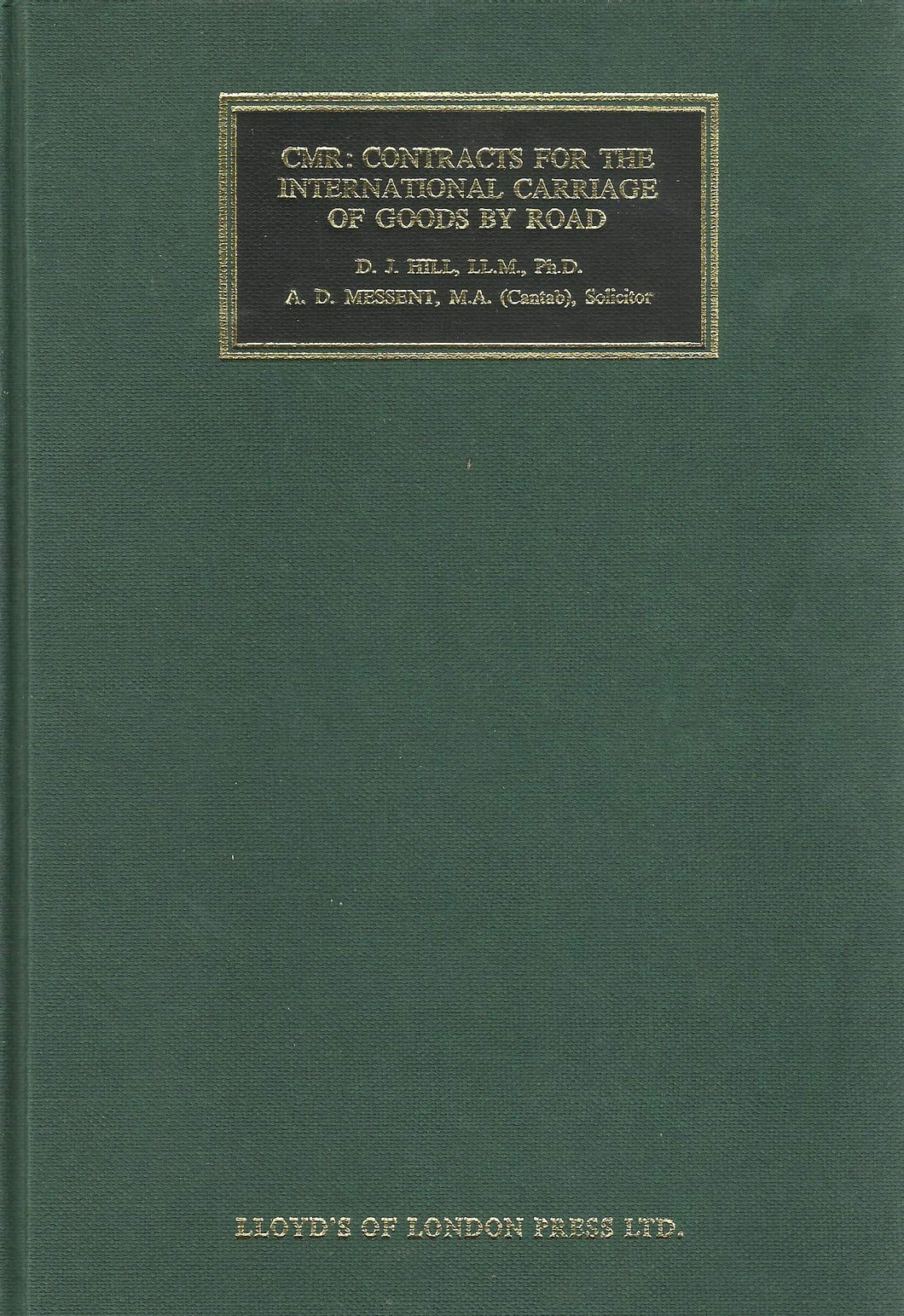 C.M.R.: Contracts for the International Carriage of Goods by Road