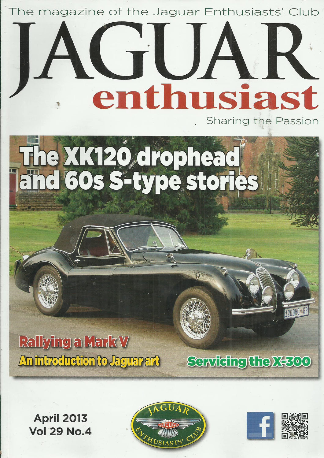 Jaguar Enthusiast magazine, April 2013, Vol 29, No 4 - The Magazine of the Jaguar Enthusiasts' Club - Sharing the Passion
