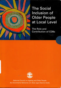 The Social Inclusion of Older People at Local Level: The Role and Contribution of CDBs