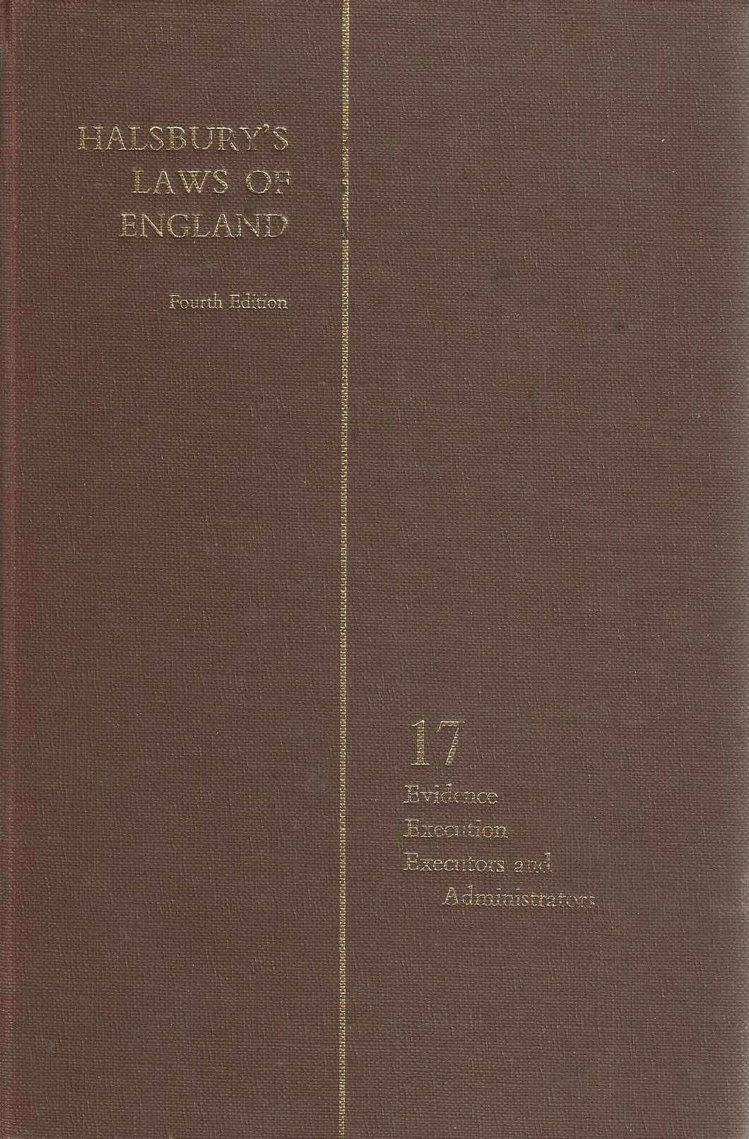 Halsbury's Laws of England, Fourth Edition - 17: Evidence, Execution, Executors and Administrators
