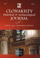 Clonakilty Historical and Archaeological Journal 2017, Vol. 2 - Stair agus Seandálaíocht