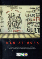 Men at Work: A Drama Based on the Lived Experience of Fathers whose Children are, or have been, Addicted to Heroin