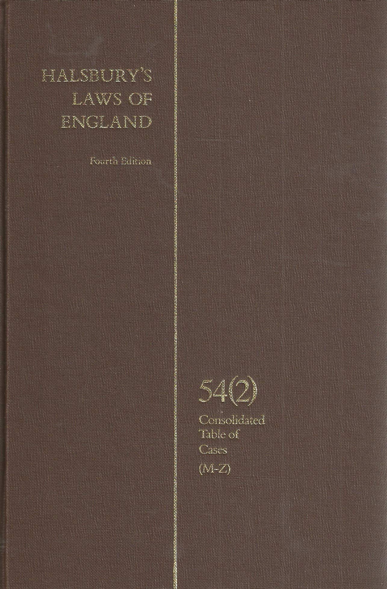 Halsbury's Laws of England - Fourth Edition, 54(2): Consolidated Table of Cases (M-Z)