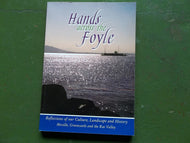 Hands Across the Foyle: Reflections of Our Culture,Landscape and History