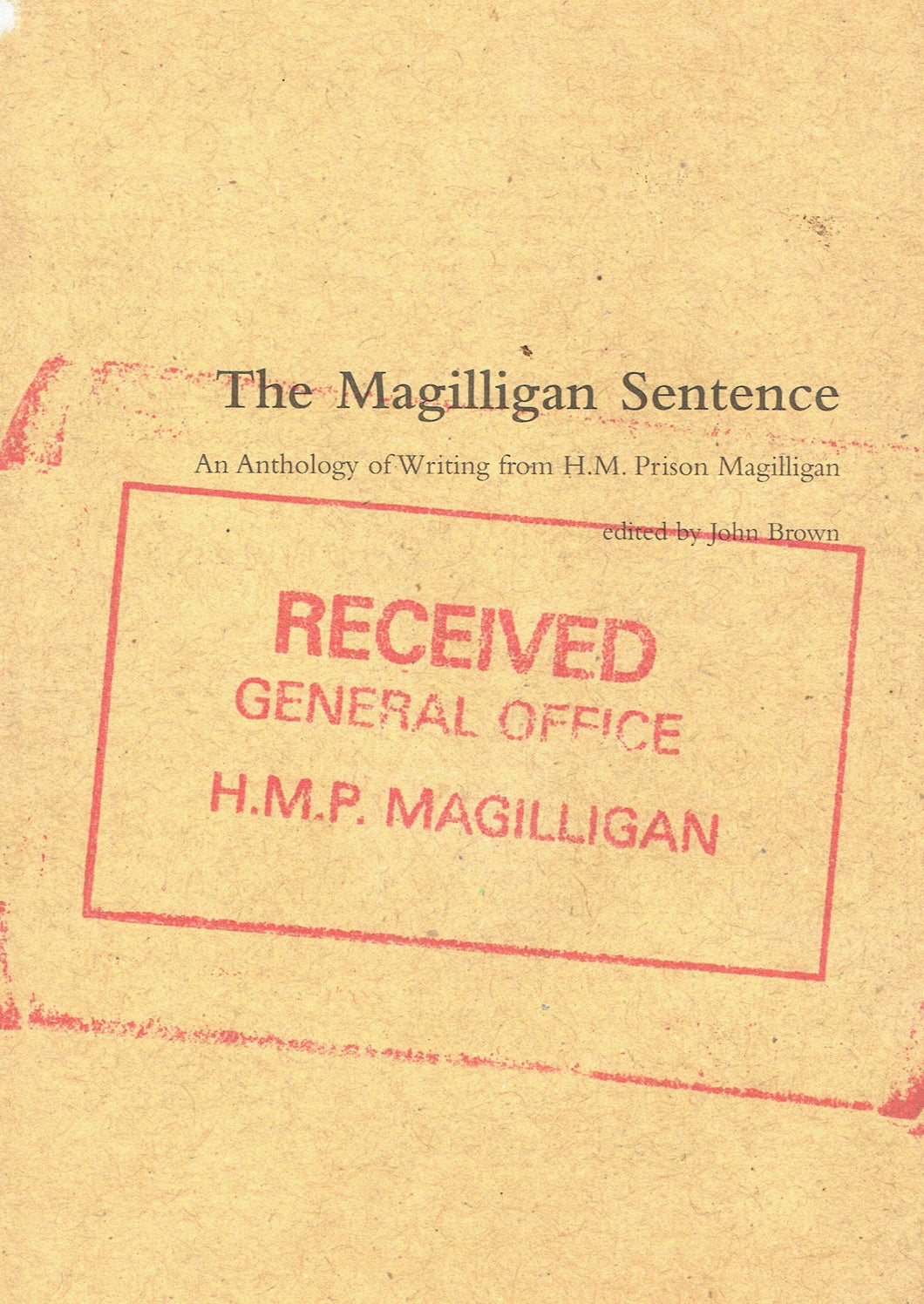 The Magilligan Sentence: An Anthology of Writing from H.M. Prison Magilligan