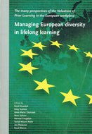 Managing European Diversity in Lifelong Learning: The Many Perspectives of the Valuation of Prior Learning in the European Workplace