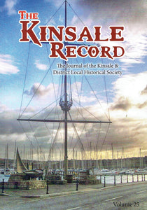 The Kinsale Record, Volume 25: The Journal of the Kinsale and District Local Historical Society