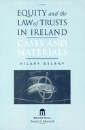 Equity and the Law of Trusts in Ireland - Cases and Materials