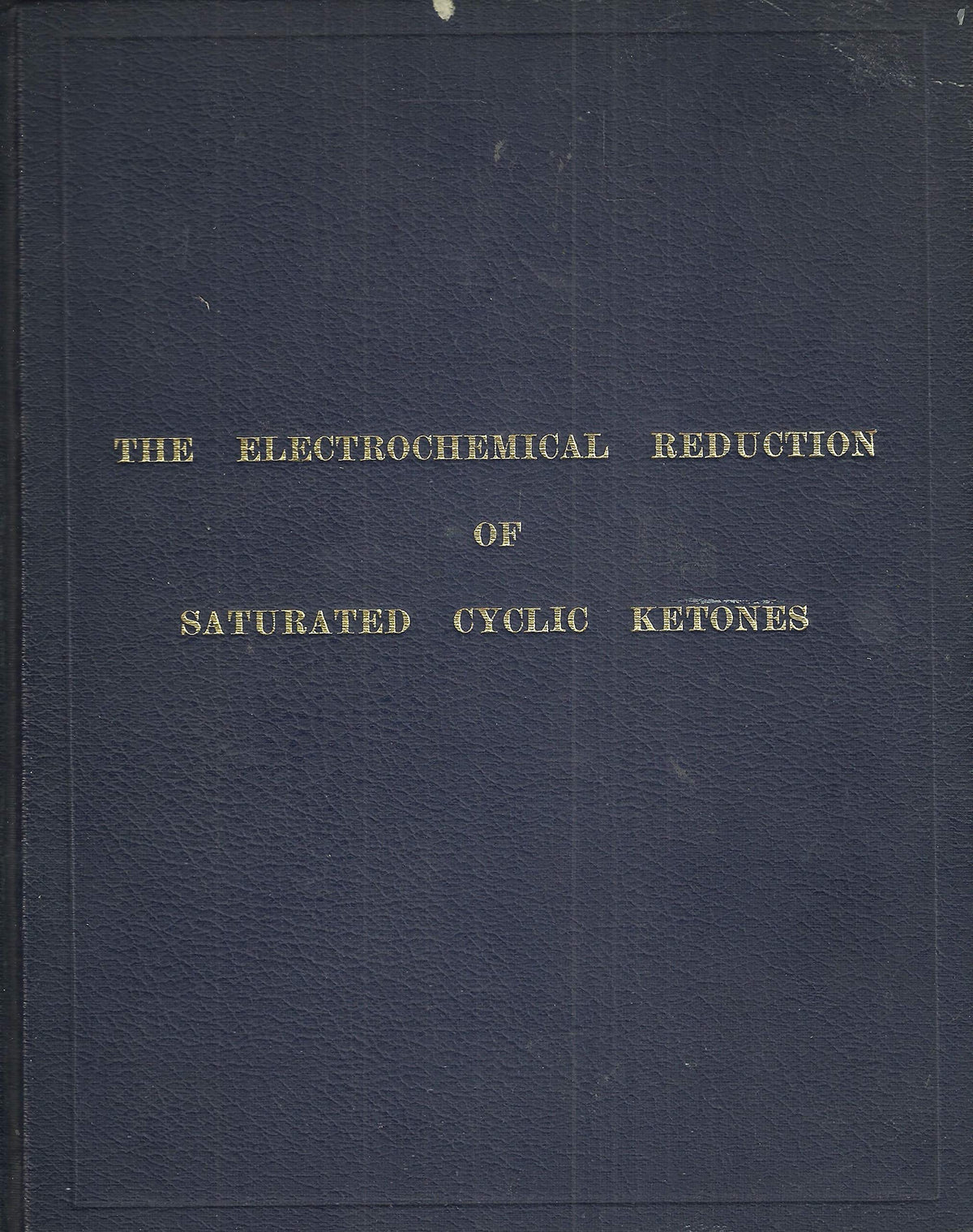 The Electrochemical Reduction of Saturated Cyclic Ketones