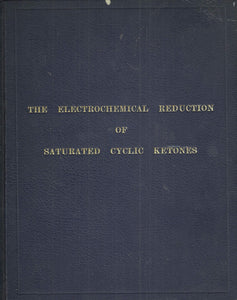 The Electrochemical Reduction of Saturated Cyclic Ketones