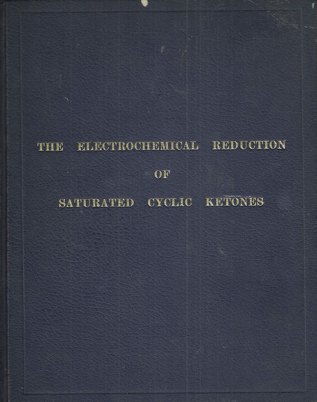 The Electrochemical Reduction of Saturated Cyclic Ketones