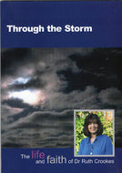 Through The Storm: The Life And Faith of Dr. Ruth Crookes