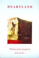Heartland. Writing From Longford