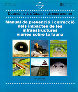 Manual de prevenció i correcció dels impactes de les infraestructures viàries sobre la fauna