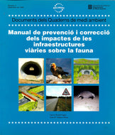 Manual de prevenció i correcció dels impactes de les infraestructures viàries sobre la fauna