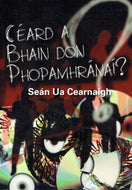 Céard A Bhain Don Phopamhránaí?