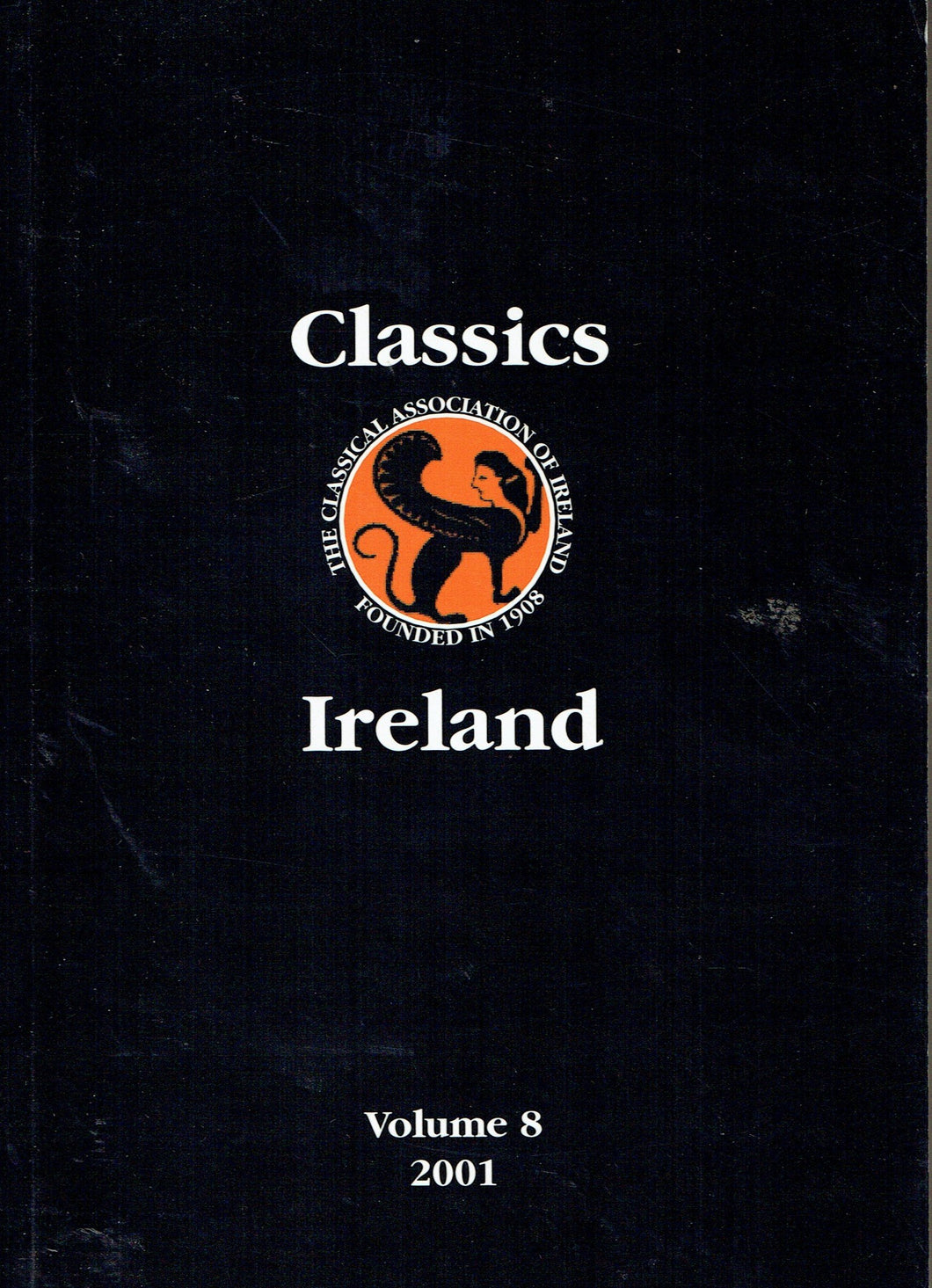 Classics Ireland - Journal of the Classical Association of Ireland, Volume 8, 2001
