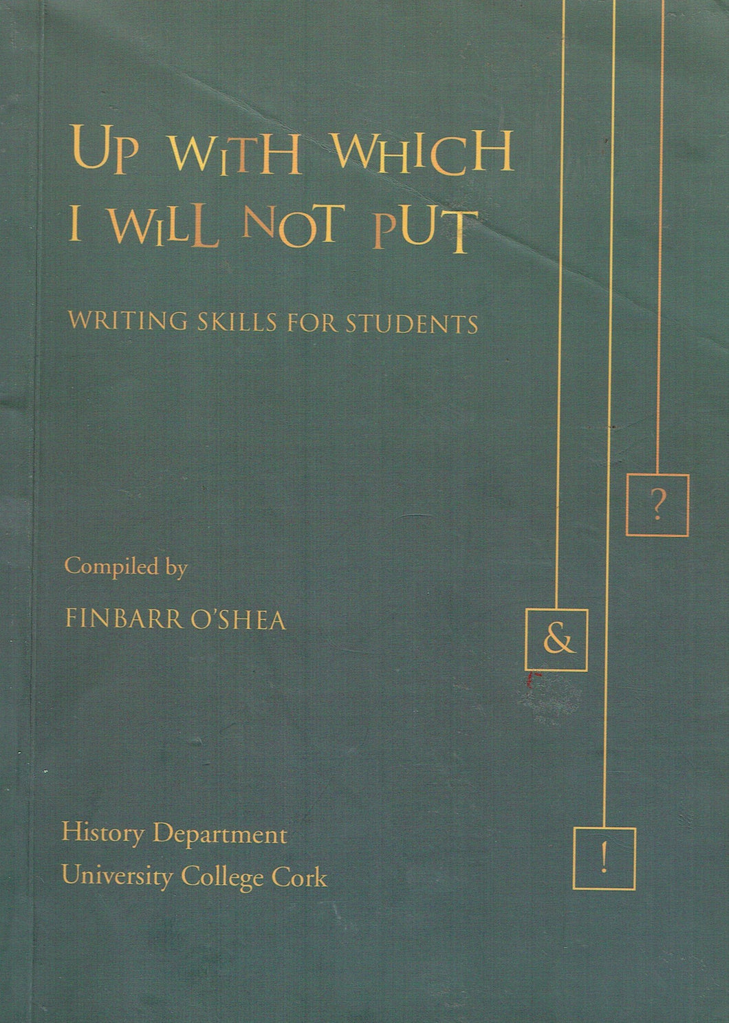 Up With Which I Will Not Put: Writing Skills for Students