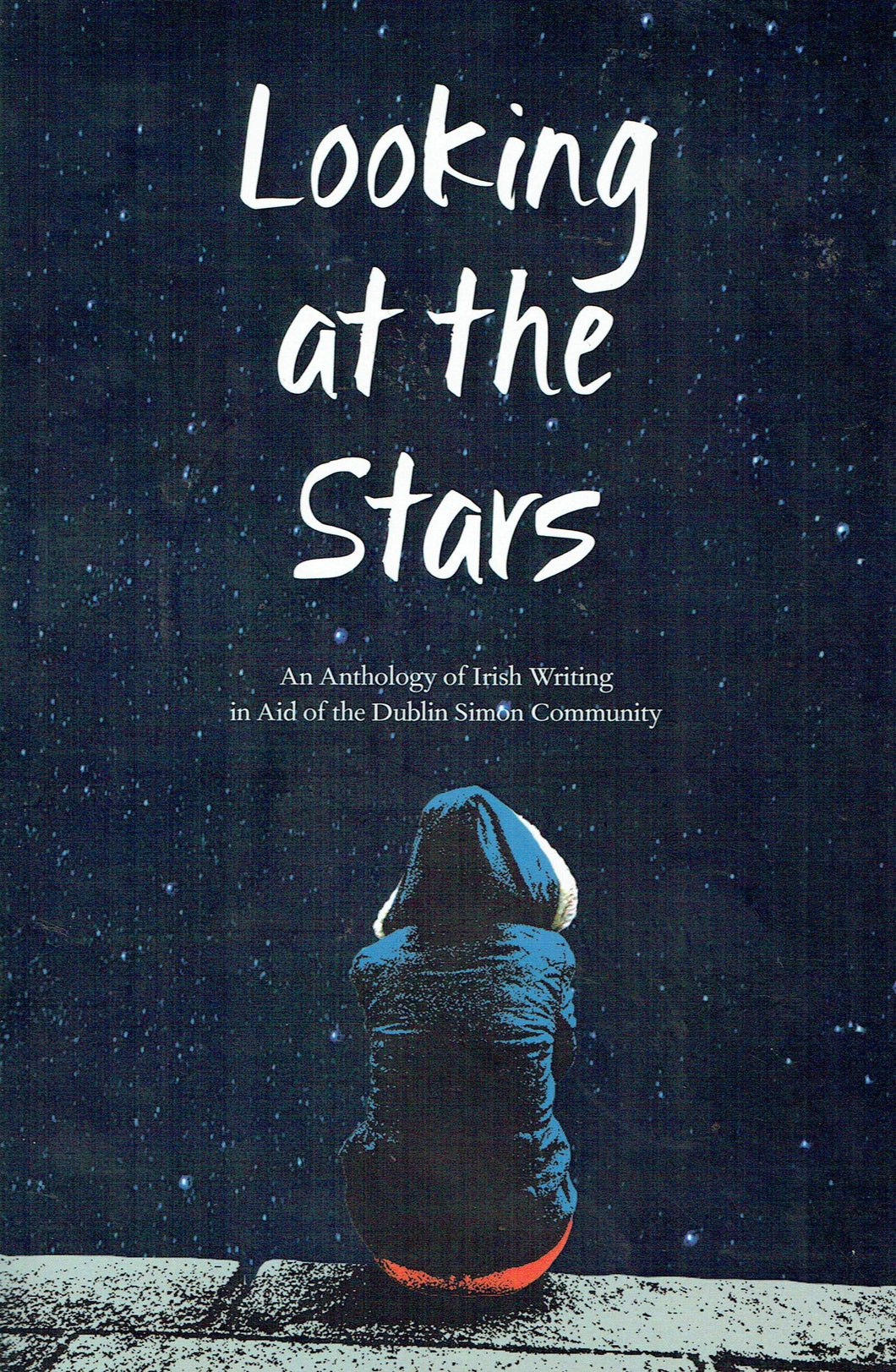Looking at the Stars: An Anthology of Irish Writing in Aid of the Dublin Simon Community