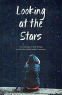 Looking at the Stars: An Anthology of Irish Writing in Aid of the Dublin Simon Community