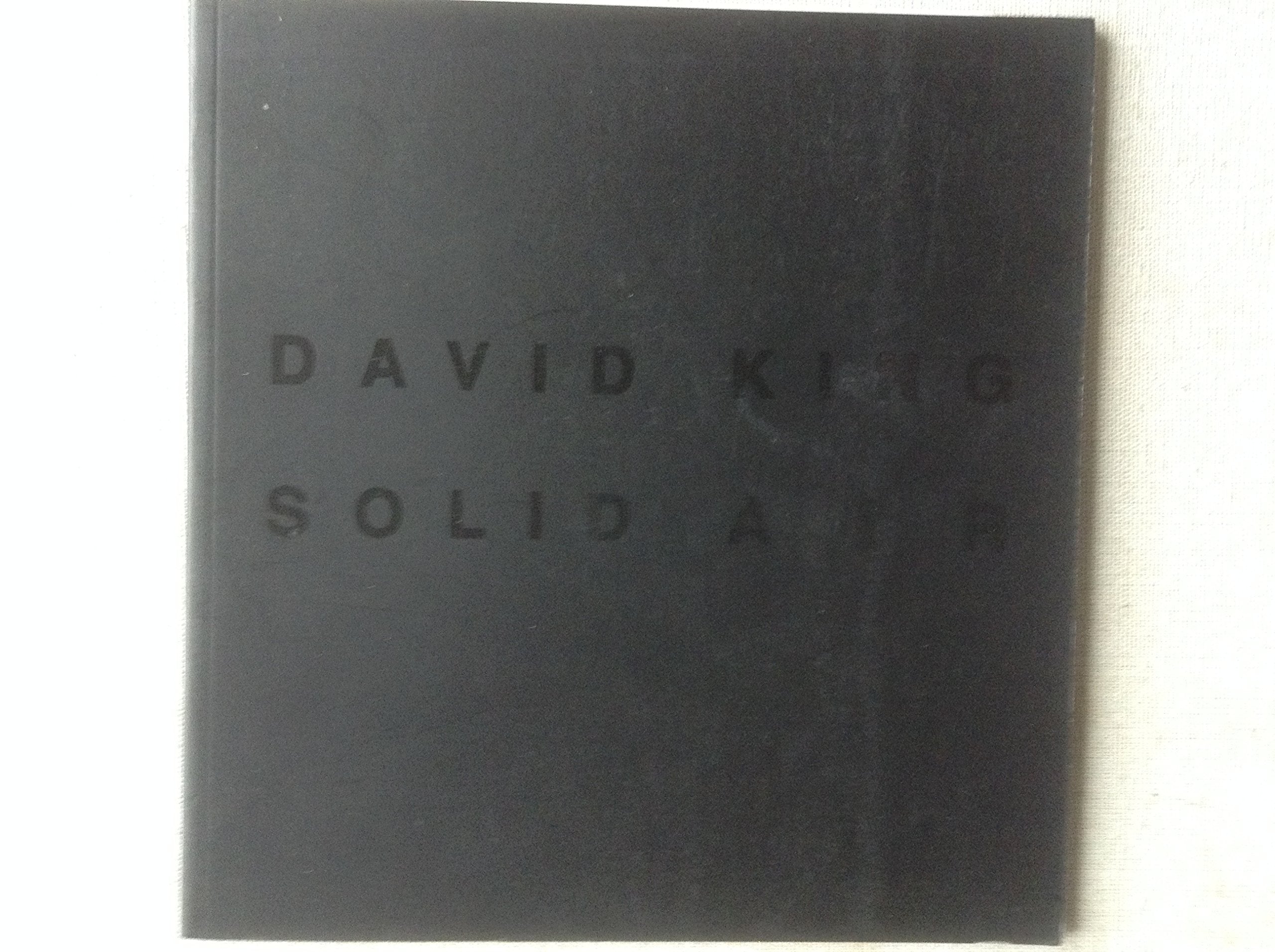 David King: Solid Air 10 October - 1 Novermber 2008