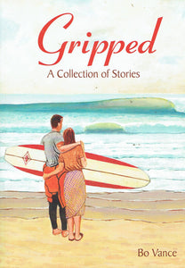 Gripped: A Collection of Stories