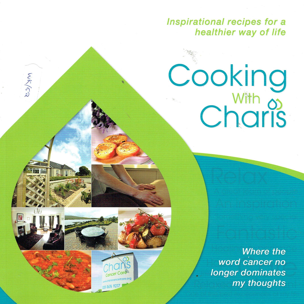 Cooking with Charis: Inspirational Recipes for a Healthier Way of Life