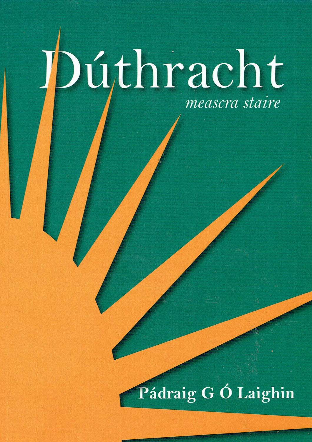 Dúthracht: Meascra Staire