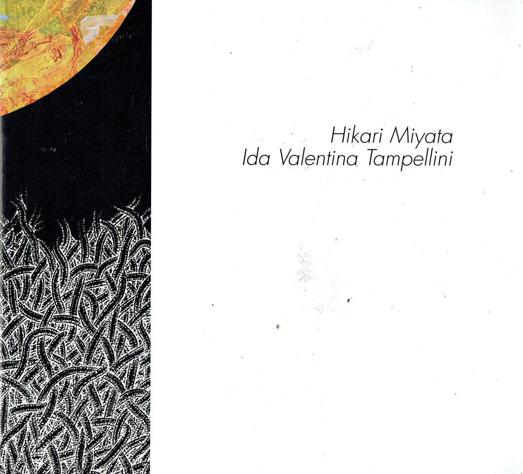 Hikari Miyata/Ida Valentina Tampellini - Famiglie d'Artisti. Mantova, Palazzo della Ragione 5 maggio - 3 giugno 2007