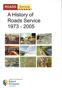 A History of Roads Service 1973-2005 (Northern Ireland)