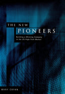 The New Pioneers: Building a Winning Company in the US High-tech Market