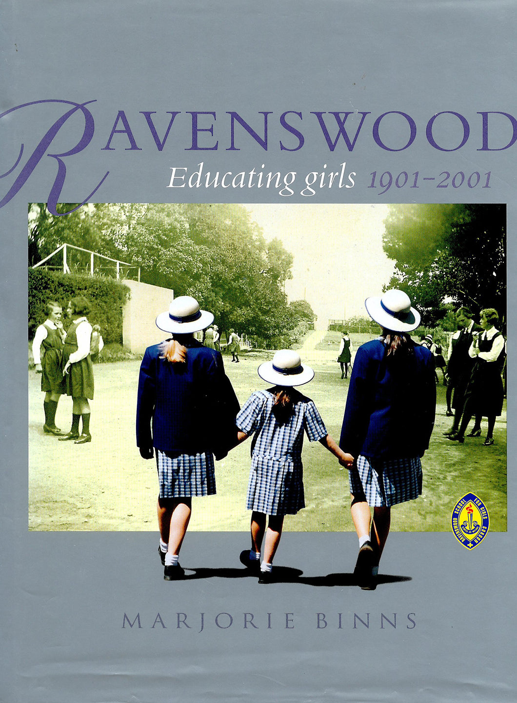 Ravenswood: Educating Girls 1901-2001