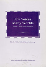 Load image into Gallery viewer, Few voices, many worlds: Towards a media reform movement