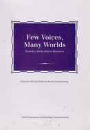 Few voices, many worlds: Towards a media reform movement