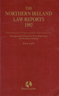 The Northern Ireland Law Reports 1992, Parts I & II: Published under the Superintendence and Control of the Incorporated Council of Law Reporting for Northern Ireland