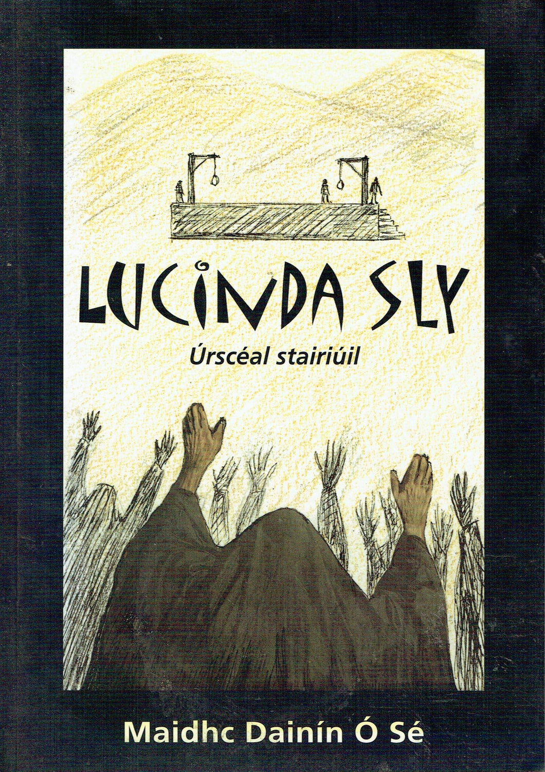 Lucinda Sly: úrscéal Stairiúil