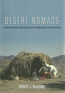 Desert Nomads: A Study of the Pattern of Health and Disease of the Turkana People of North Western Kenya