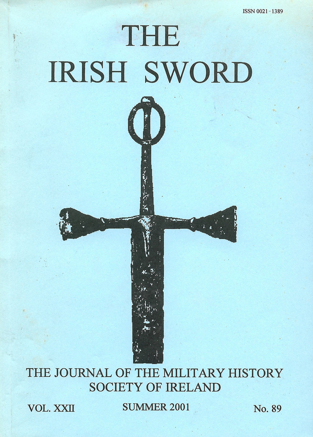 The Irish Sword: The Journal of the Military History Society of Ireland - Vol. XXII, No. 89, Summer 2001